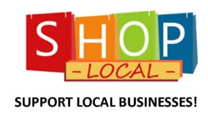 SHOP LOCAL -support local businesses